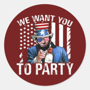 Abraham Lincoln We Want You To Party 4th Of July Classic Round Sticker