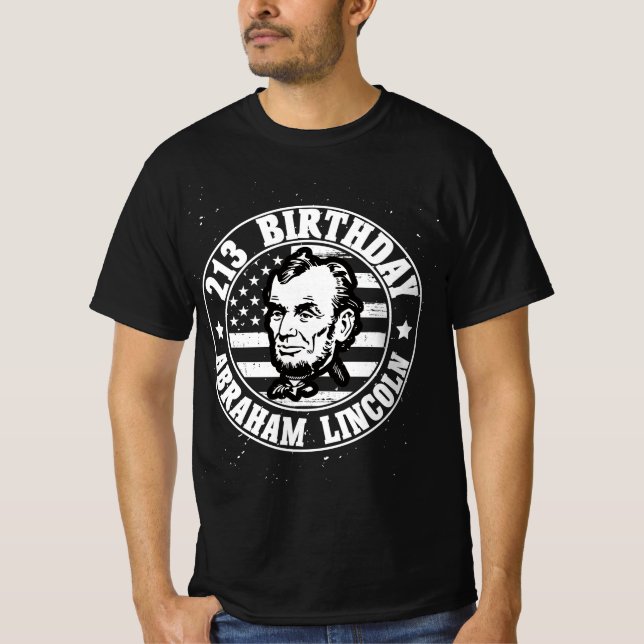 Abraham lincoln's 213th birthday T-Shirt (Front)