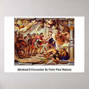 Abraham'S Encounter By Peter Paul Rubens Poster