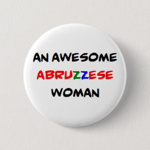 abruzzese woman, awesome 6 cm round badge