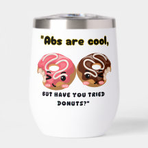 ABS ARE COOL BUT HAVE TO TRY DONUTS