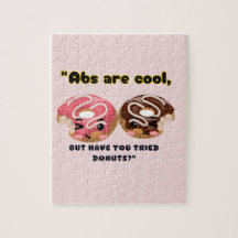 ABS ARE COOL BUT HAVE TO TRY DONUTS