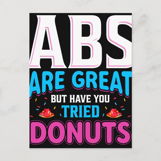 Abs Are Great But Have You Tried Doughnuts? Postcard (Front)