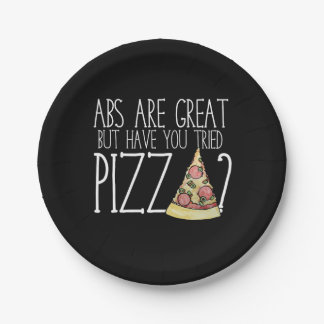 Abs are great but have you tried PIZZA? Paper Plate