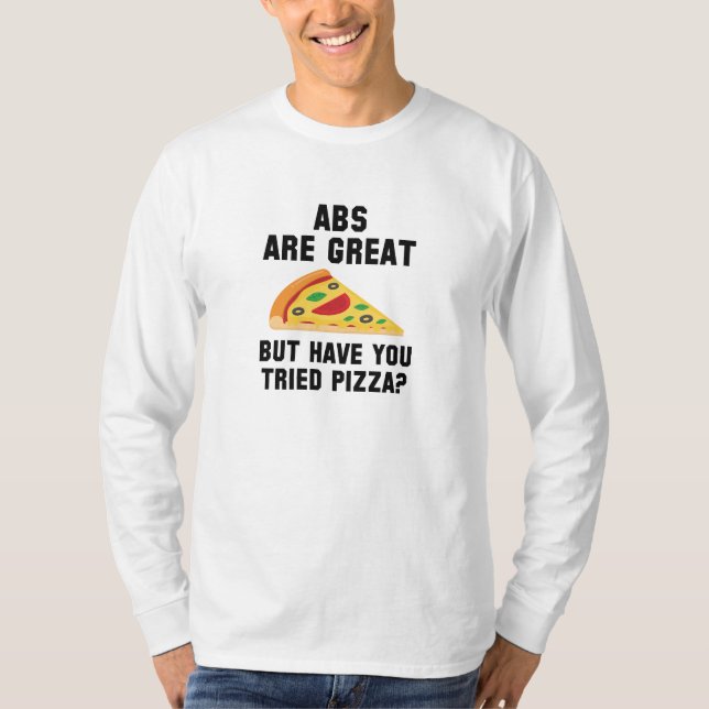 Abs Are Great T-Shirt (Front)