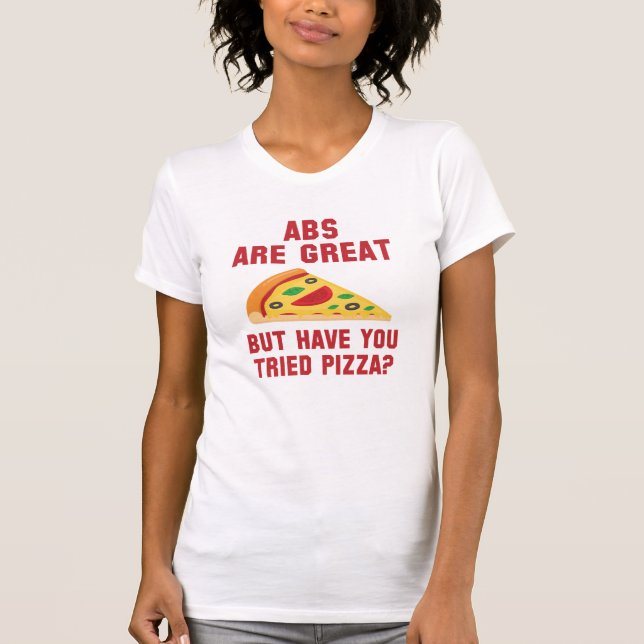 Abs Are Great T-Shirt (Front)