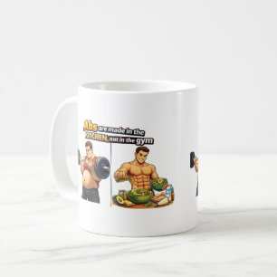 Abs Are Made in the Kitchen, Not in the Gym Mug