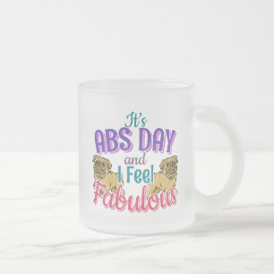 Abs Day Core Workout - Pug Dog Lover Frosted Glass Coffee Mug