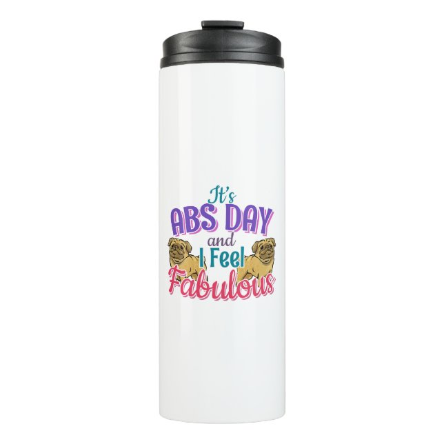 Abs Day Core Workout - Pug Dog Lover Thermal Tumbler (Front)