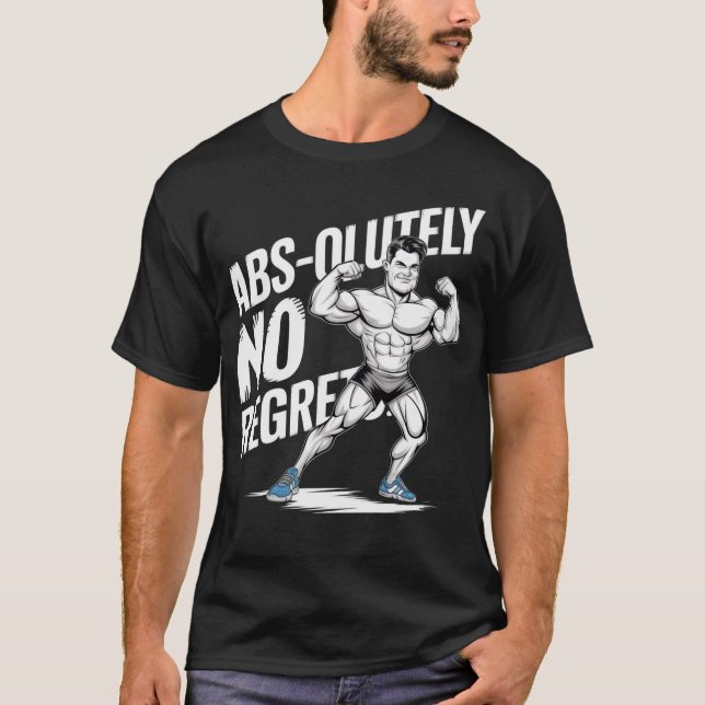 Abs-olutely No Regrets - Funny Gym T-Shirt (Front)