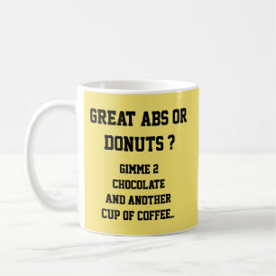 Abs Or Doughnuts ? - Mug-A-Tude Coffee Mug