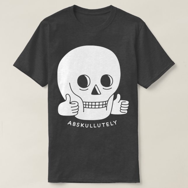 ABSKULLUTELY T-Shirt (Design Front)