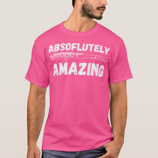 Absoflutely Amazing - Funny Piccolo Flute Player T-Shirt