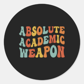 Absolute Academic Weapon Trend Classic Round Sticker
