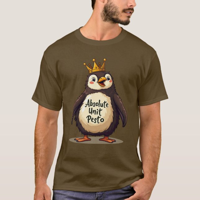 Absolute Unit Pesto - The King Penguin T-Shirt (Front)