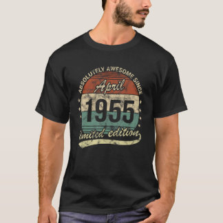 Absolutely Awesome Since April 1955 Man Woman Birt T-Shirt