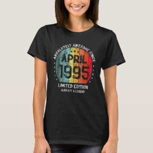 Absolutely Awesome Since April 1995 Man Woman Birt T-Shirt