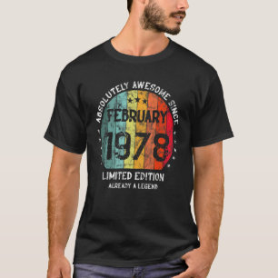 Absolutely Awesome Since February 1978 Man Woman B T-Shirt