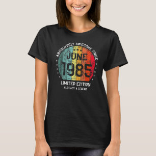 Absolutely Awesome Since June 1985 Man Woman Birth T-Shirt
