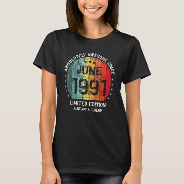 Absolutely Awesome Since June 1991 Man Woman Birth T-Shirt (Front)