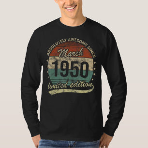 Absolutely Awesome Since March 1950 Man Woman Birt T-Shirt