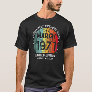 Absolutely Awesome Since March 1971 Man Woman Birt T-Shirt