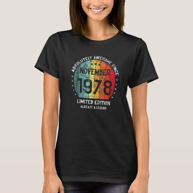 Absolutely Awesome Since November 1978 Man Woman B T-Shirt (Front)