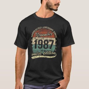 Absolutely Awesome Since November 1987 Man Woman B T-Shirt