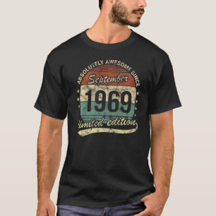 Absolutely Awesome Since September 1969 Man Woman T-Shirt