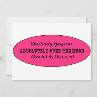 Absolutely Divorced Party Invitation