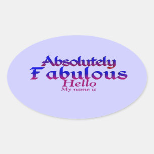 Absolutely Fabulous_ Oval Sticker