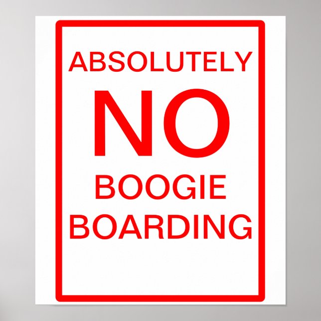 Absolutely NO boogie Boarding Sign (Front)