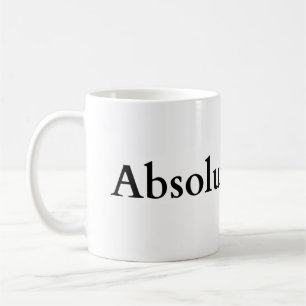absolutely not  coffee mug