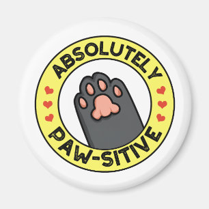 Absolutely Pawsitive Funny Paw Badge Pun Magnet