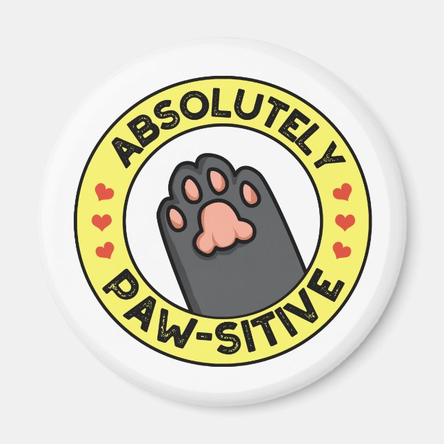 Absolutely Pawsitive Funny Paw Badge Pun Magnet (Front)
