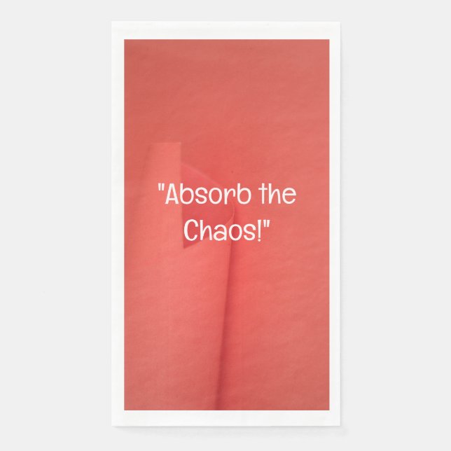 Absorb the Chaos Kitchen Towel Napkin (Front)