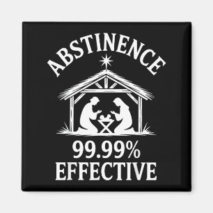 Abstinence 99.99% Effective Fun Holiday Humor  Magnet