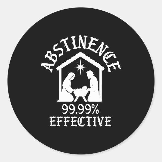 Abstinence 99.99 Percent Effective Nativity Christ Classic Round Sticker (Front)