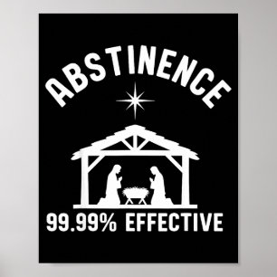 Abstinence 99.99 Percent Effective Nativity Christ Poster