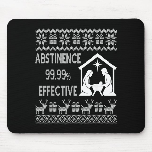 Abstinence 99.99 Percent Effective Nativity Ugly C Mouse Mat (Front)