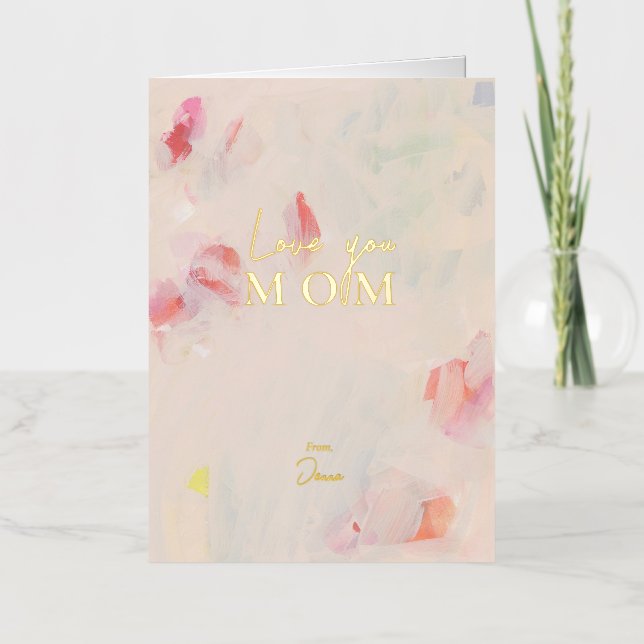 Abstract Art Mother's Day Love you Mum Foil Greeting Card (Front)