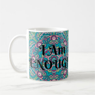 Abstract Boho Mandala I Am Enough Affirmation Coffee Mug