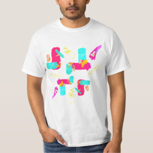 Abstract Colourful Art Positive Vibes T-Shirt