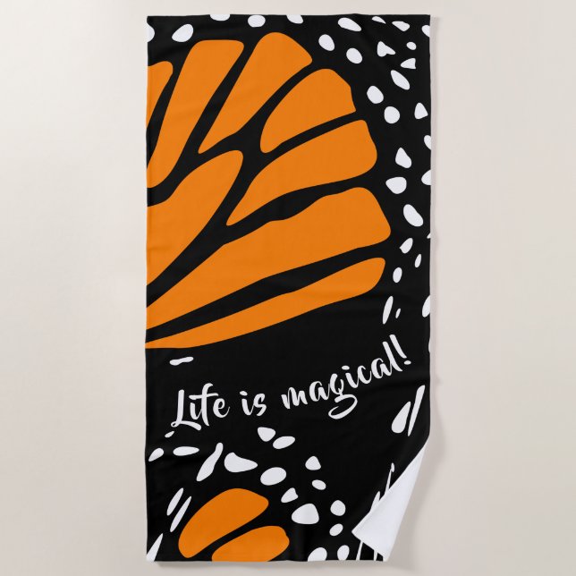 Abstract Monarch Butterfly Wing - Life is magical! Beach Towel (Front)