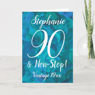 Abstract Ocean Blue Teal 90 and Non-Stop Birthday Card