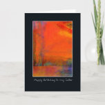 Abstract Orange Painting Birthday Card for Sister<br><div class="desc">Gorgeous abstract birthday card for your sister featuring a bright and colourful orange abstract painting. A fabulous Birthday card to add colour to your sister's special day.</div>