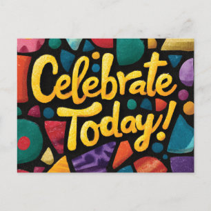 Abstract Pop Art Graphic with 'Celebrate Today' Holiday Postcard