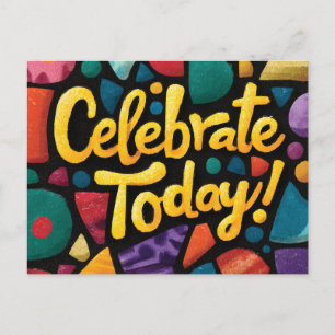 Abstract Pop Art Graphic with 'Celebrate Today' Postcard