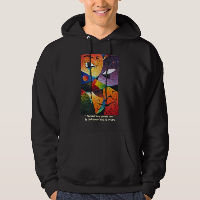 Abstract Tears Runneth Over by Christopher -ORA... Hoodie (Front)