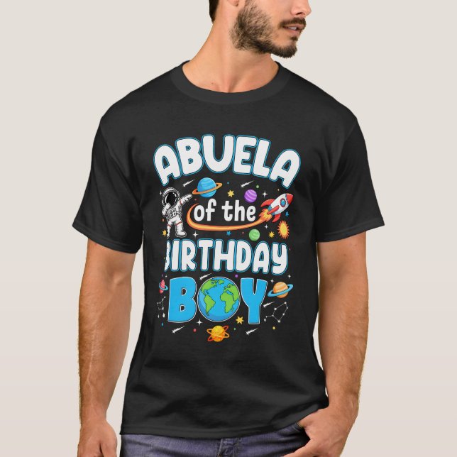 Abuela Of The Birthday Boy Astronaut Family Space  T-Shirt (Front)